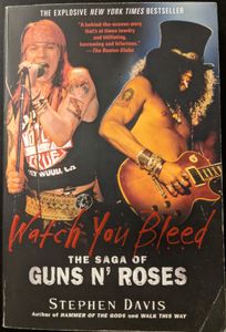 Watch You Bleed: The Saga of Guns N' Roses
