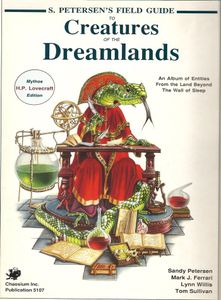 S. Petersen's Field Guide to Creatures of the Dreamlands