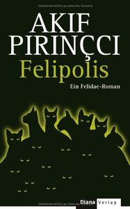 Felipolis: Ein Felidae-Roman
