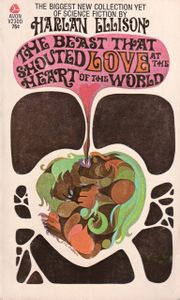 The Beast That Shouted Love at the Heart of the World (Collection)