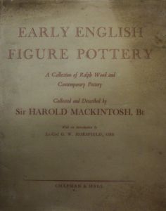 Early English Figure Pottery: A Collection of Ralph Wood and Contemporary Pottery