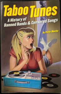 Taboo Tunes: A History of Banned Bands & Censored Songs