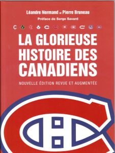 La Glorieuse Histoire Ses Canadiens - (Nouvelle Édition Revue et Augmentée)