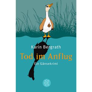 Tod Im Anflug: Ein Gänsekrimi