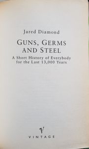 Guns, Germs and Steel: A Short History of Everybody for the Last 13,000 Years