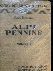 Guida dei Monti d'Italia - Alpi Pennine - Volume I