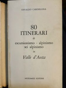 80 itinerari di escursionismo alpinismo sci alpinismo in Valle d'Aosta