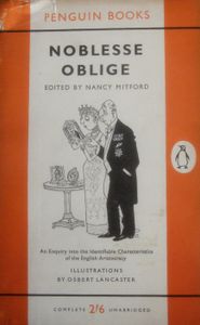 Noblesse Oblige: An Enquiry into the Identifiable Characteristics of the English Artistocracy