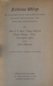 Noblesse Oblige: An Enquiry into the Identifiable Characteristics of the English Artistocracy