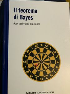 Il teorema di Bayes. Approssimarsi alla realtà