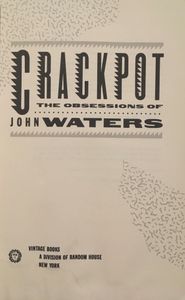 Crackpot: The Obsessions of John Waters