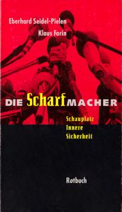 Die Scharfmacher. Schauplatz Innere Sicherheit