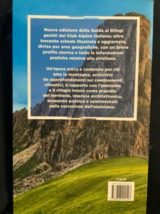 Guida ai rifugi del CAI. 363 rifugi del Club Alpino Italiano per scoprire la montagna