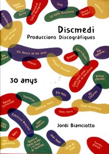 Discmedi. Produccions Discogràfiques: 30 Anys