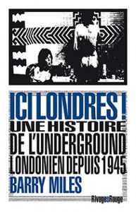 Ici Londres ! Une histoire de l'Underground londonien depuis 1945