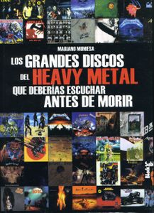 Los Grandes Discos Del Heavy Metal Que Deberías Escuchar Antes De Morir