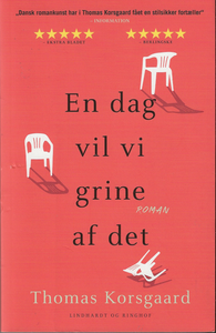 En dag vil vi grine af det