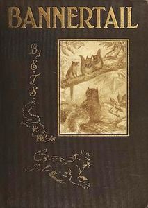 Bannertail: The Story of a Gray Squirrel
