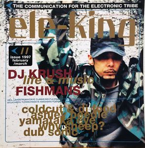 Ele-king: The Communication For The Electronic Tribe