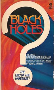 Black Holes: The End of the Universe?