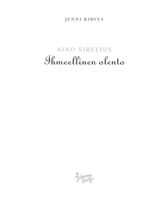 Aino Sibelius: ihmeellinen olento