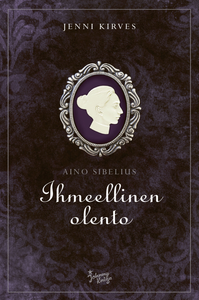 Aino Sibelius: ihmeellinen olento