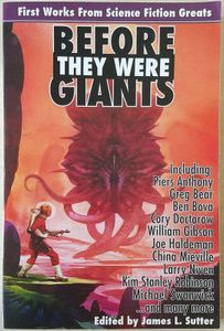 Before They Were Giants: First Works from Science Fiction Greats