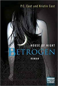 House Of Night: Betrogen
