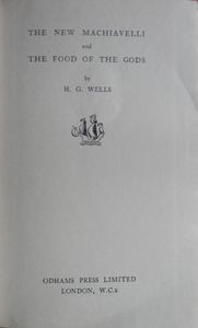 The New Machiavelli and The Food of the Gods