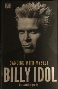 Billy Idol - Dancing With Myself. Die Autobiografie