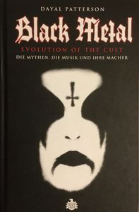 Black Metal Evolution of the Cult. Die Mythen, Die Musik und ihre Macher