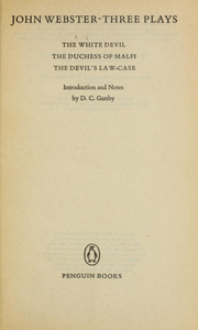 Three Plays: The White Devil / The Duchess of Malfi / The Devil's Law-Case