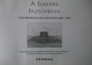 A Seaford Sketchbook: The Drawings of H.H. Evans, 1849-1926