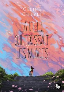 La Fille Qui Tressait Les Nuages