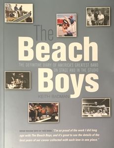 The Beach Boys: The Definitive Diary Of America's Greatest Band On Stage And In The Studio