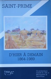 Saint-Prime - D'Hier à Demain 1864 - 1989