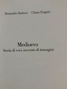 Medioevo. Storia di voci, racconto di immagini