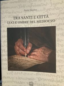 Tra santi e città. Luci e ombre del Medioevo