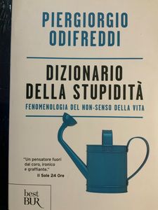 Dizionario della stupidità. Fenomenologia del non-senso della vita