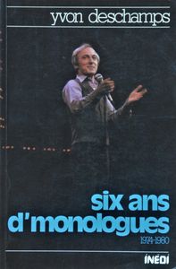 Six Ans d'Monologues: 1974 - 1980