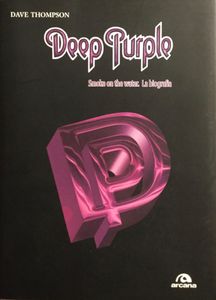 Deep Purple Smoke on the Water. La Biografia