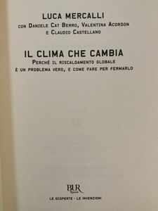 Il clima che cambia. Perché il riscaldamento globale è un problema vero, e come fare per fermarlo