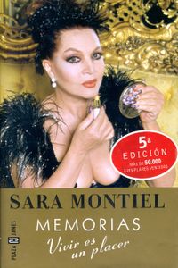 Sara Montiel. Memorias. Vivir Es Un Placer