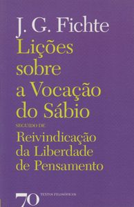 Lições Sobre a Vocação do Sábio seguido de Reivindicação da Liberdade de Pensamento