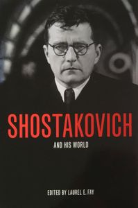 Shostakovich and His World