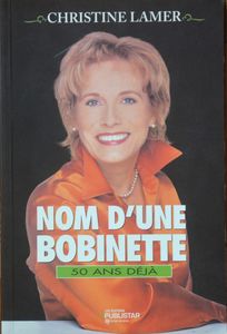 Nom d'une Bobinette: 50 Ans Déjà