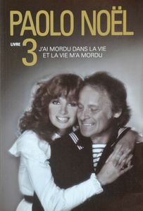 Livre 3: J'ai Mordu Dans la Vie et la Vie M'a Mordu