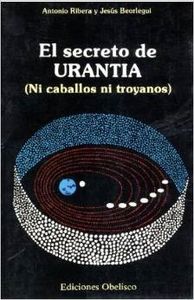 El secreto de Urantia (ni caballos ni troyanos)