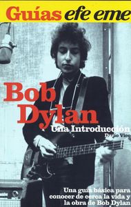 Bob Dylan. Una Introducción