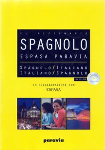Il Dizionario spagnolo Espasa Paravia: Spagnolo Italiano - Italiano / Spagnolo